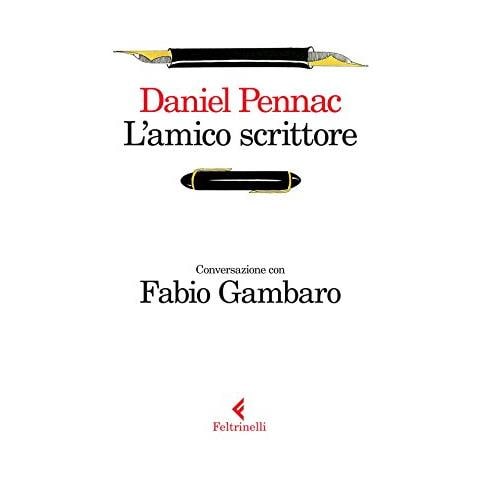 Daniel Pennac - L'amico scrittore. Conversazione con Fabio Gambaro - Foto 1