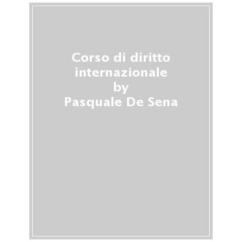 Pasquale De Sena - Corso di diritto internazionale - Foto 1