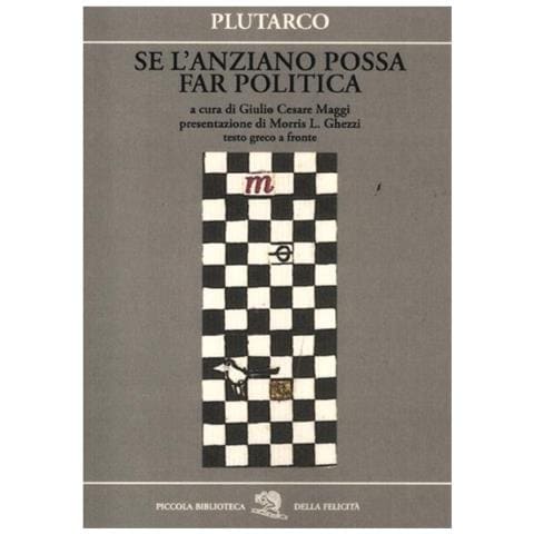 Plutarco - Se l'anziano possa far politica. Testo greco a fronte - Foto 2