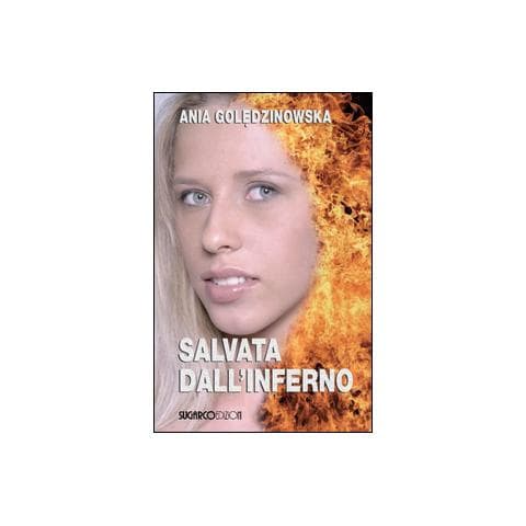 Ania Goledzinowska - Salvata dall'inferno - Foto 1