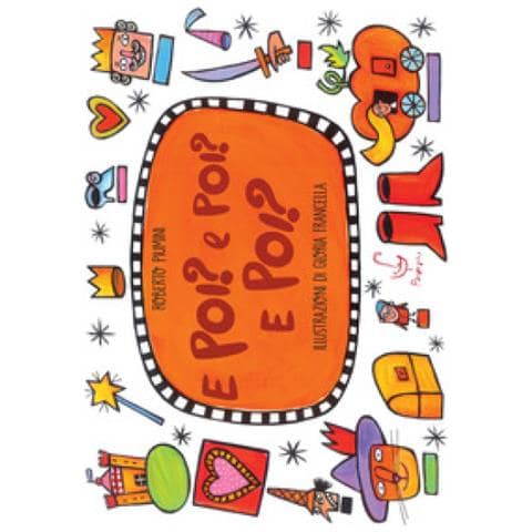 Roberto Piumini - E Poi? E Poi? E Poi? - Foto 1