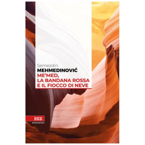 Semezdin Mehmedinovic - Me'med, La Bandana Rossa E Il Fiocco Di Neve - Foto 1