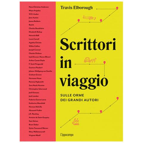 Travis Elborough - Scrittori In Viaggio. Sulle Orme Dei Grandi Autori - Foto 2