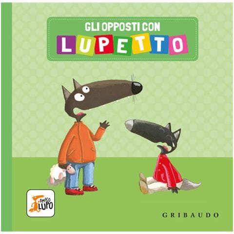 Orianne Lallemand - Gli Opposti Con Lupetto. Amico Lupo - Foto 2
