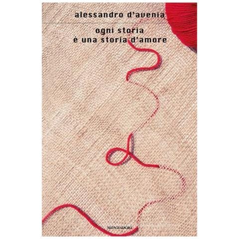 Alessandro D'Avenia - Ogni storia è una storia d'amore - Foto 1