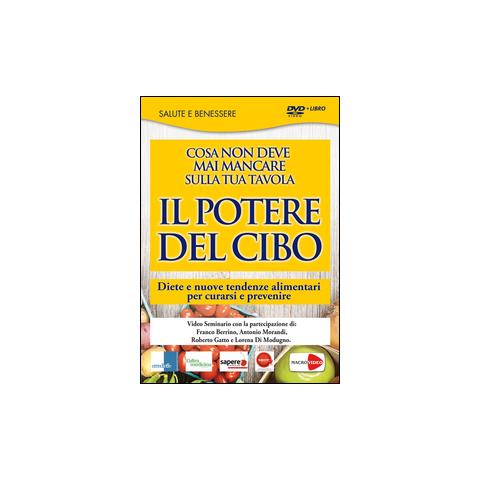 Il potere del cibo. Diete e nuove tendenze alimentari per curarsi e prevenire. DVD. Con libro - Foto 1