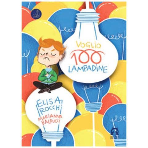 Elisa Rocchi - Voglio 100 Lampadine. Ediz. Illustrata - Foto 1