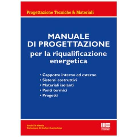 Paolo De Martin - Manuale Di Progettazione Per La Riqualificazione Energetica - Foto 1