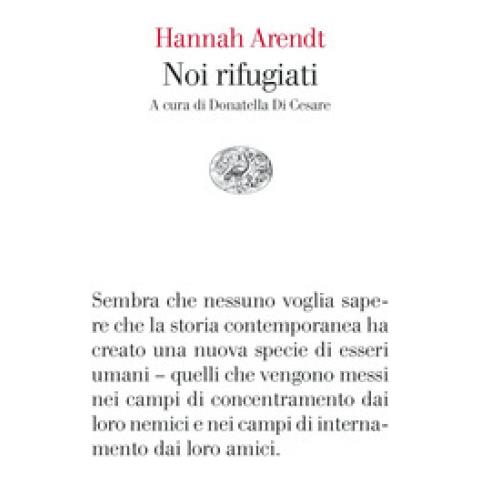Hannah Arendt - Noi Rifugiati - Foto 1
