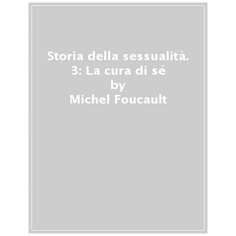 Michel Foucault - Storia Della ssualità. Vol. 3: La Cura Di Sé - Foto 1