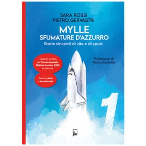 Sara Rossi - Mylle sfumature d'azzurro. Storie vincenti di vita e di sport. Vol. 1 - Foto 1