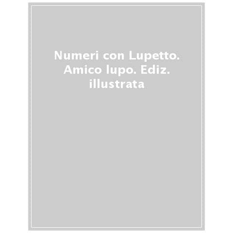 Éléonore Thuillier - I numeri con Lupetto. Amico lupo. Ediz. a colori - Foto 1
