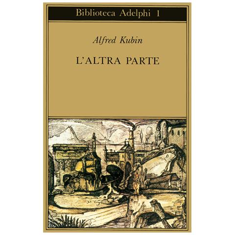 Alfred Kubin - L'altra parte. Un romanzo fantastico - Foto 1