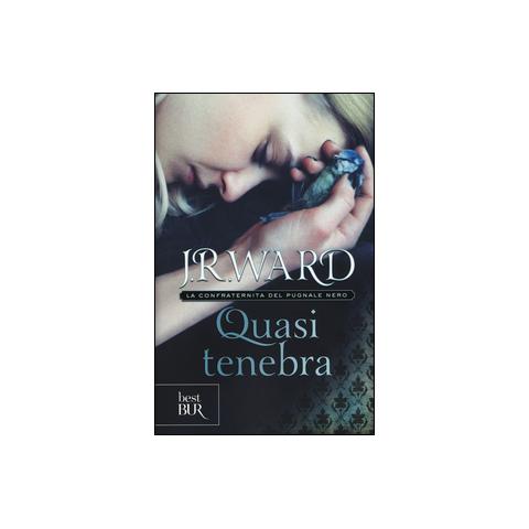 J. R. Ward - Quasi tenebra. La confraternita del pugnale nero. Vol. 2 - Foto 1