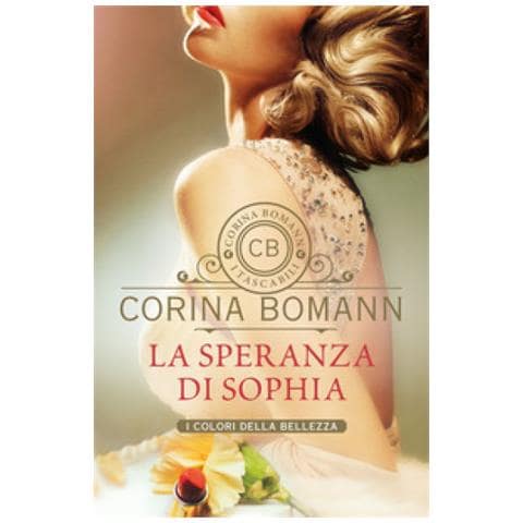 Corina Bomann - La Speranza Di Sophia. I Colori Della Bellezza - Foto 1