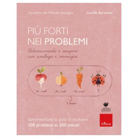 Camillo Bortolato - Più Forti Nei Problemi. Potenziamento E Recupero Con Analogie E Immagini. Con App - Foto 1