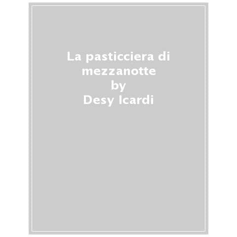 Desy Icardi - La Pasticciera Di Mezzanotte - Foto 1