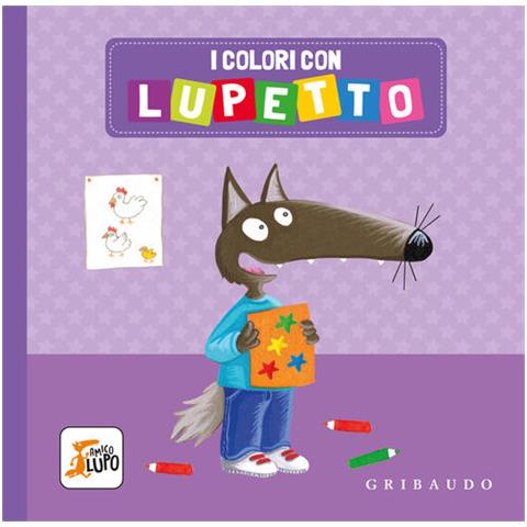 Orianne Lallemand - I Colori Con Lupetto. Amico Lupo. Ediz. A Colori - Foto 2