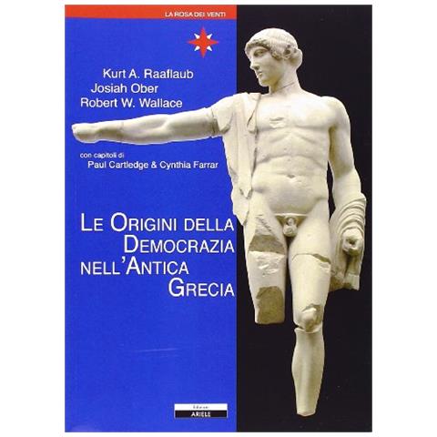 Kurt Raaflaub - Le origini della democrazia nell'antica Grecia - Foto 2