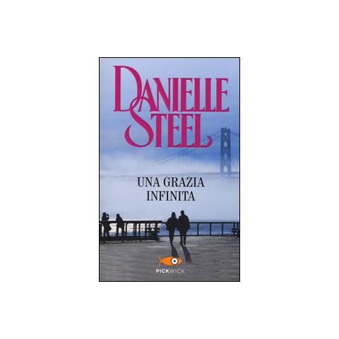 Danielle Steel - Una grazia infinita - Foto 3