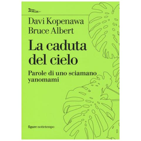 Davi Kopenawa - La caduta del cielo. Parole di uno sciamano yanomami - Foto 1