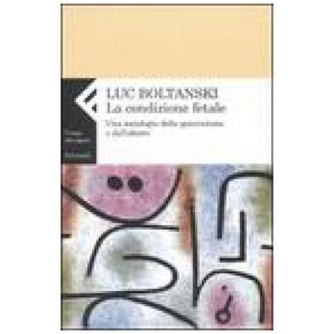 Luc Boltanski - La condizione fetale. Una sociologia della generazione e dell'aborto - Foto 4