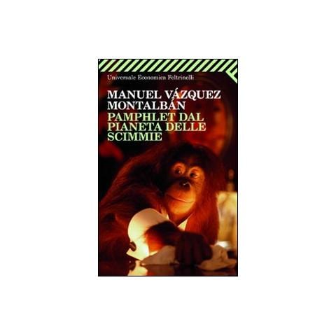 Manuel Vázquez Montalbán - Pamphlet dal pianeta delle scimmie - Foto 1