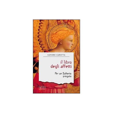 Il libro degli affetti. Per un salterio pregato - Foto 1