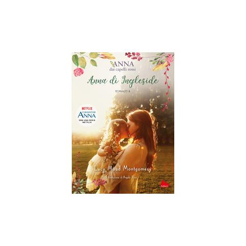 Lucy Maud Montgomery - Anna di Ingleside. Anna dai capelli rossi. Vol. 6 - Foto 1