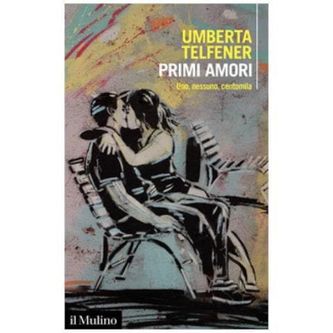 Umberta Telfener - Primi Amori. Uno, Nessuno, Centomila - Foto 1