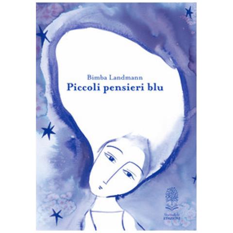Bimba Landmann - Piccoli Pensieri Blu. Ediz. A Colori - Foto 1