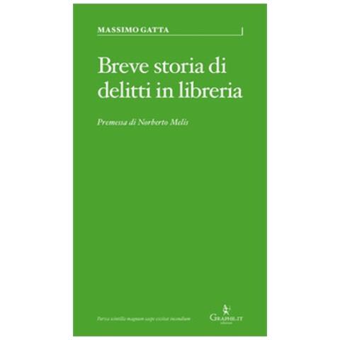 Massimo Gatta - Breve Storia Di Delitti In Libreria - Foto 1