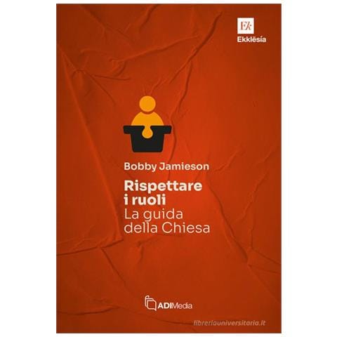 Bobby Jamieson - Rispettare i ruoli. La guida della chiesa - Foto 1
