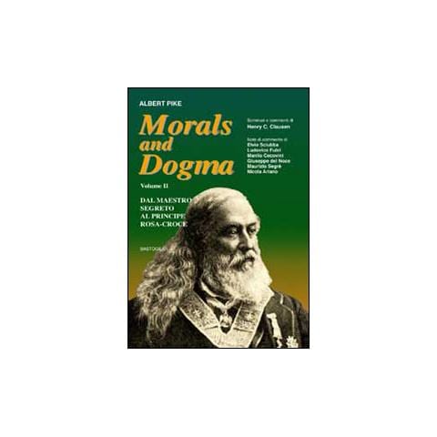 Albert Pike - Morals and dogma. Vol. 2: Dal maestro segreto al principe rosa-croce - Foto 1