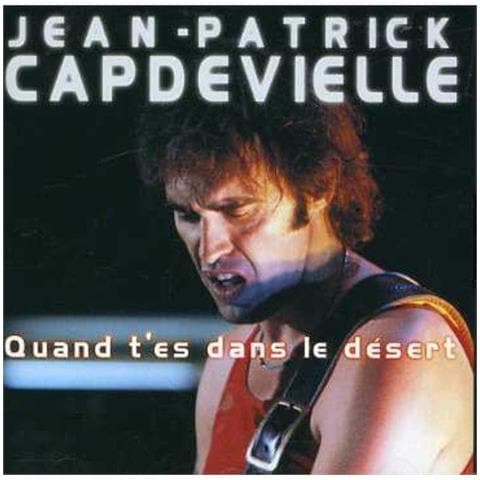 Jean-Patrick Capdevielle - Quand T'Es Dans Le Desert - Foto 1