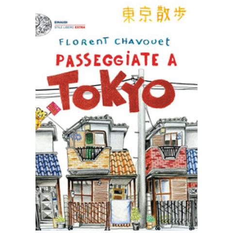 Florent Chavouet - Passeggiate A Tokyo. Ediz. Illustrata - Foto 1