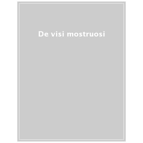 Pietro C. Marani - De' visi mostruosi e caricature. Da Leonardo da Vinci a Bacon. Ediz. a colori - Foto 1