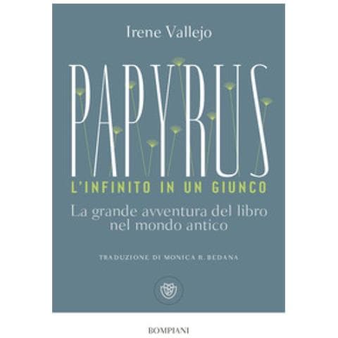 Irene Vallejo - Papyrus. L'infinito In Un Giunco - Foto 1