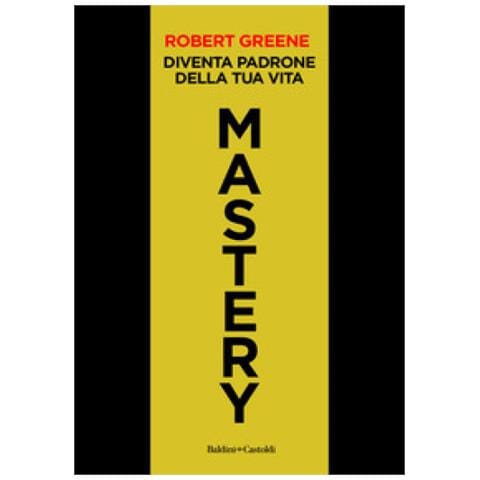 Robert Greene - Mastery. Diventa Padrone Della Tua Vita - Foto 1