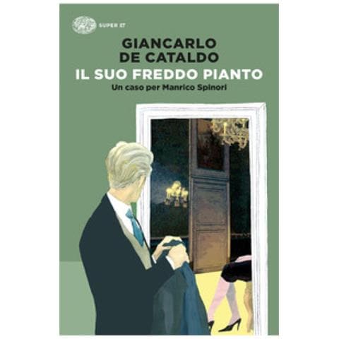 Giancarlo De Cataldo - Il Suo Freddo Pianto. Un Caso Per Manrico Spinori - Foto 1