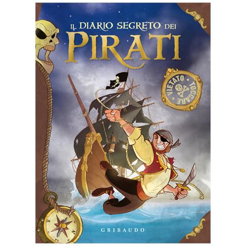 Gianni Caputo - Il diario segreto dei pirati. Ediz. a colori - Foto 2