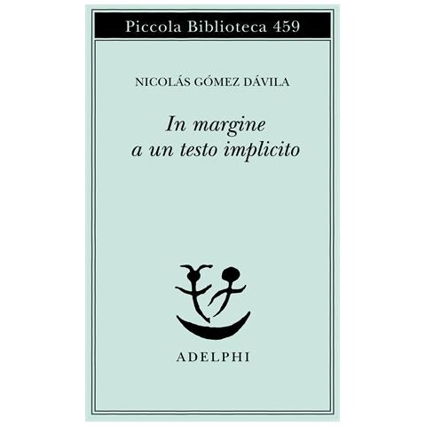 Nicolás Gómez Dávila - In margine a un testo implicito - Foto 1
