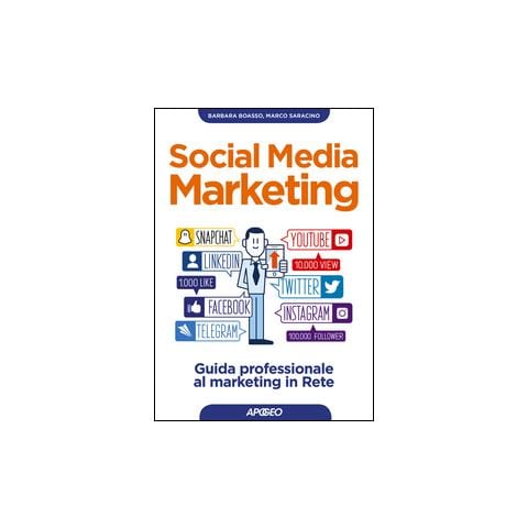 Barbara Boasso - Social media marketing. Guida professionale al marketing in rete - Foto 1