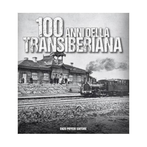Enzo - 100 anni della Transiberiana. Ediz. illustrata - Foto 1