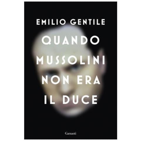 Emilio Gentile - Quando Mussolini Non Era Il Duce - Foto 1