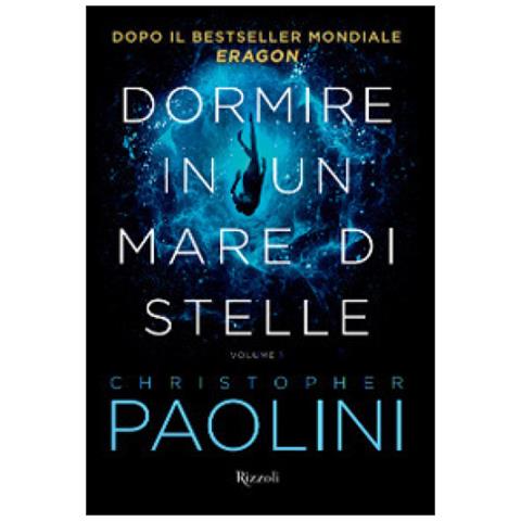 Christopher Paolini - Dormire In Un Mare Di Stelle. 1. - Foto 1