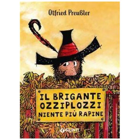 Otfried Preussler - Il Brigante Ozziplozzi. Niente Più Rapine. Ediz. A Colori - Foto 1