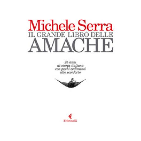 Michele Serra - Il Grande Libro Delle Amache  - Foto 2