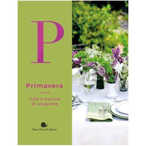 Federica Vizioli - Primavera. Vita E Cucina Di Stagione - Foto 1
