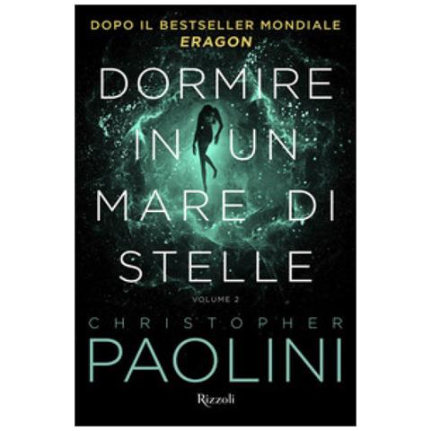 Christopher Paolini - Dormire In Un Mare Di Stelle. 2. - Foto 1